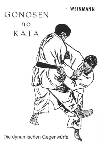 Gonosen-no-Kata: Die dynamischen Gegenwürfe (Fachbücher für Judo)